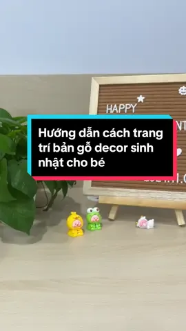 Hướng dẫn cách trang trí bản gỗ decor sinh nhật cho bé yêu#decor #trangtri #daythang #thoinoi #đồ_cúng_tâm_phúc #xuhuong 