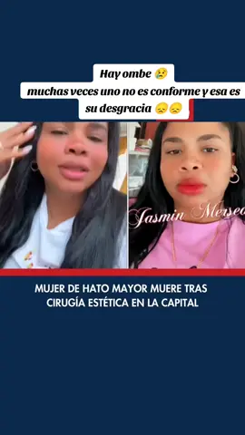cdn37 Familiares de Jadelin Jazmín Mercedes, una mujer residente en los Hatillos de Hato Mayor, lamentan profundamente su fallecimiento. La joven, de aproximadamente 32 años, se sometió a una cirugía estética en secreto, con la esperanza de verse más bella. Sin embargo, tras la intervención, perdió la vida, dejando a su familia sumida en la angustia y la tristeza. Mercedes era conocida por su alegría en las redes sociales, donde compartía momentos de felicidad y bienestar. Un día, tomó la decisión de someterse a una liposucción sin informar a sus seres queridos. Esta decisión, que la llevó a buscar un cambio físico, resultó en una tragedia inesperada que ha dejado a todos en estado de shock. La búsqueda de respuestas de los familiares. En medio del dolor, sus familiares expresan que no entienden cómo una joven tan llena de vida pudo fallecer de esta manera. La impotencia se siente palpable, ya que esperan ansiosos los resultados de la autopsia. Estos resultados son cruciales para determinar las causas reales de su fallecimiento, y la familia anhela respuestas que les ayuden a entender esta trágica situación. Amplía esta y otras informaciones en el enlace de nuestra bio. Consulta más contenidos en Linkin.bio. #CDN #CDN37 #Noticias #NoticiasRD #República Dominicana #Nacionales #Acontecimiento #HatoMayor #UnMuerto #CirugíaEstética Ver todos los comentarios @RAMON TOLENTINO 🇩🇴 