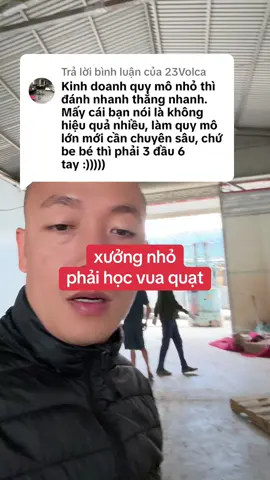 Trả lời @23Volca  #xưởng quy mô nhỏ mà chủ nảy số thì lợi nhuận gấp 10 lần công ty lớn.  