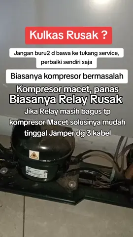 Kulkas Rusak nggak dingin, eeits jangan buru2 dibawa ke tukang service, bisa diatasi sendiri kok murah meriah cuma pake 3 kabel saja.. #servicekulkas #kompresorkulkasmati #servicesendiri #kulkas #fypシ #foryourpage #fyp 