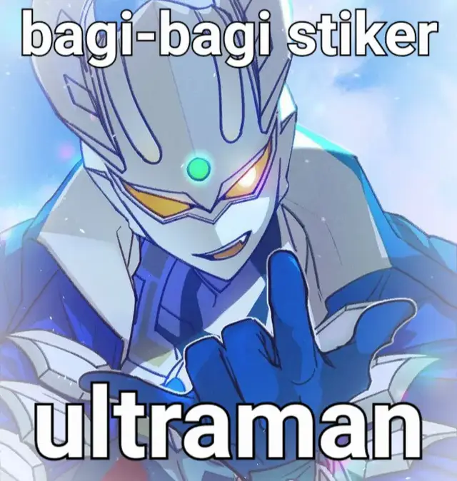 [yang mau aja] #bagibagi #stickers #ultraman #funny 