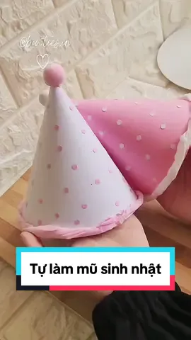Tự làm mũ sinh nhật cực đơn giản tại nhà #handmade #xuhuong #sangtao #diyproject 