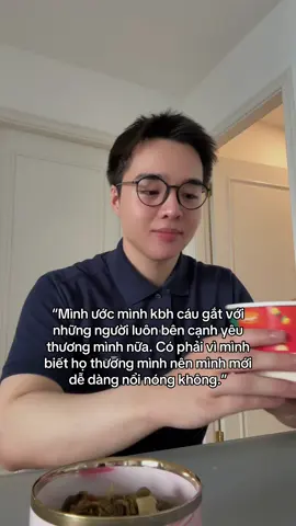 Mình thấy đôi lúc bản thân hơi quá đáng