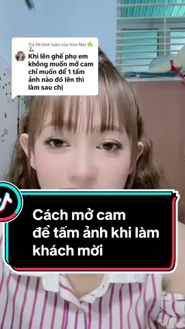 Trả lời @Kim Mai ☘️🐍  @Trần Anna Thuỷ🌟❎ cách mở cam là tấm ảnh khi lên ghế phụ #annatran6919 #thuy2 #LearnOnTikTok #xaykenhtiktok #livestream 