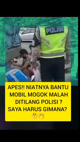 Kaya gak tau polisi aja,Emang kerjaan dia nilang² orang😂