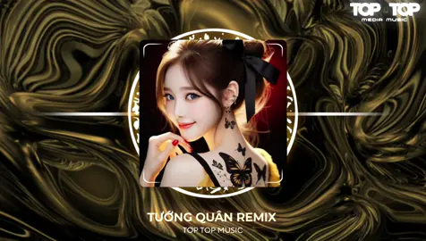 Tướng Quân Remix | Nhật Phong ft Hieii Remix #TopTopMusic #tuongquan #nhacremix #nhachottrend #xuhuong 