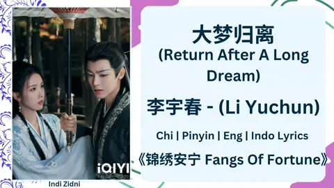 🪷[剧名] Drama Name : 锦绣安宁 (Fangs Of Fortune) 🍡[歌名] Song Title : 大梦归离 (Return After A Long Dream) 🍂[歌手] Singer : 李宇春 - (Li Yuchun) 🍁💜Don't Forget to Like, Share,Coment, and Follow 💜🍁 [DONATION SONG REQUEST] 💮 Support me & Request Song: ☘️ https://www.paypal.me/IndiZ30 🌾 https://saweria.co/indizidni3415 🪷https://sociabuzz.com/indizidni3415/tribe 🩷 Request Song : You can support me, and write the title of the drama, one the song every donation. One donation for one song  ⛲ Discord Community: https://discord.com/invite/Pm5Ap2f2   #锦绣安宁 #FangsOfFortune  #侯明昊 #侯明昊neo #neohou #houminghao #houminghao侯明昊 #陈都灵 #chenduling #田嘉瑞 #tianjiarui #tianjiarui田嘉瑞 #程潇 #성소 #chengxiao #林子烨 #lesterlin #linziye #徐振轩 #xuzhenxuan #闫桉 #옌안 #イェナン #yanan #赖伟明 #laiweiming  #郭采洁 #guocaijie #amberkuo #张碧晨 #zhangbichen #好妹妹 #李宇春 #liyuchun  #haomeimei  #ostcdrama #dramachinaupdate #dramachina #dramachinese #chinesenewdrama2024 #newdramachinese #newdrama #ostcdrama #ostchinesedrama #lyrics #lyricsvideo #lyrics_songs #chinese #newsong #cdrama 