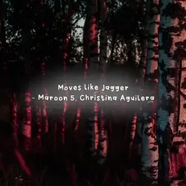 Moves like Jagger - Maroon 5, Christina Aguilera full song sped up // #fyp #audio #fullsong #spedupsounds #moveslikejagger #maroon5 #christinaaguilera 