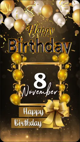 #CapCut 8 november birthday template #birthdaytemplate #happybirthday #birthday #ulangtahun #aesthetic #fyp 