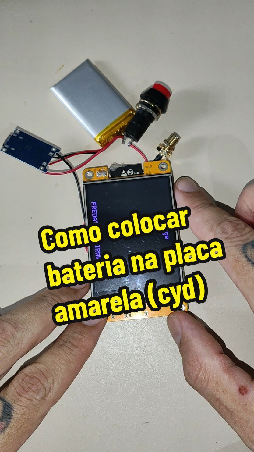 Tutorial de como colocar bateria na placa amarela esp32 com display (cyd) @Testando Tecnologias  #tutorial #cyd #esp32 #bateria #hacker #bruce #testando #tecnologias #bateria 