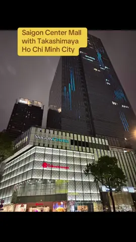 Saigon Center in Ho Chi Minh City with Takashimaya #hochiminhcity #saigoncenter #takashimayavietnam #travel 