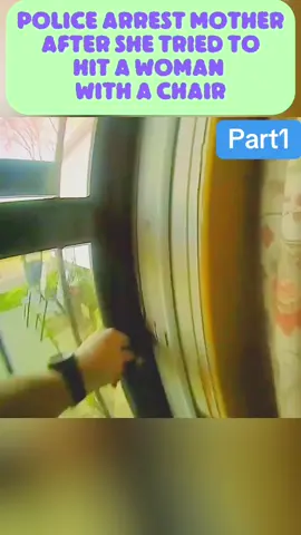 Police Arrest Mother After She Tried to Hit a Woman With a Chair #part1 #cops #copsoftiktok  #police #policeofficer #lawenforcement #viral #flypシ #usa_tiktok #foryoupage #bodycam #arrested #usa🇺🇸 