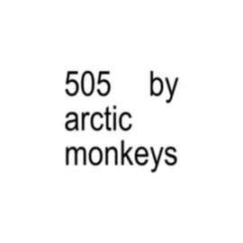 life was so good when this song was everywhere #505 #arcticmonkeys #fyp #viral #brat #lyrics 