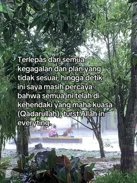 “percayalah pada Allah dalam segala hal”