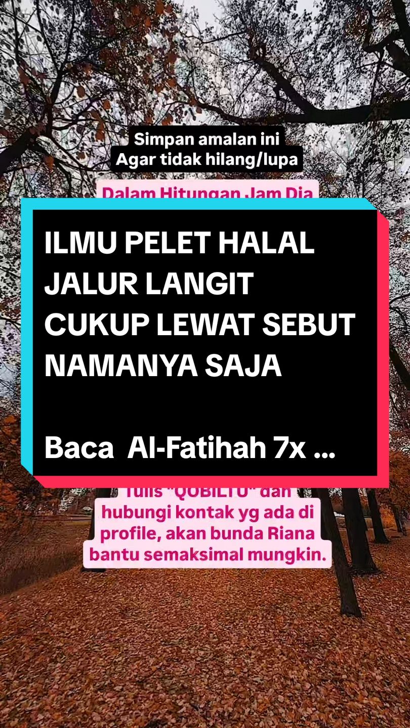 ILMU PELET HALAL JALUR LANGIT CUKUP LEWAT SEBUT NAMANYA SAJA Baca  Al-Fatihah 7x (sebut namanya) 5x Istiqhfar 7x (sebut namanya) 5x Subhanallah wallhamdulillah 7x (sebut namanya) 5x Allahumma sholli ala sayyidina Muhammad 7x (sebut namanya) 5x Dalam hitungan jam dia akan cinta mati dan rindu padamu selama seumur hidupnya, menghubungimu dan mencari mu langsung datang ke rumah tanpa disuruh ingin bertemu. #fyp #pelet #rindu #pelethalal #bomoh #viral #pengasihan #singapore #malaysia #bundariana #tkwmalaysia #tkwtaiwan #tkwhongkong #tkwkorea #kuncihati #ikatsukma #sukma  #bomohpengasih #bukaaura #aurapengasihan #aura  #tkw #tki #tkihongkong #pengasihanhalal #doapemikat #doa #doaharian #doayangbaikbaik 