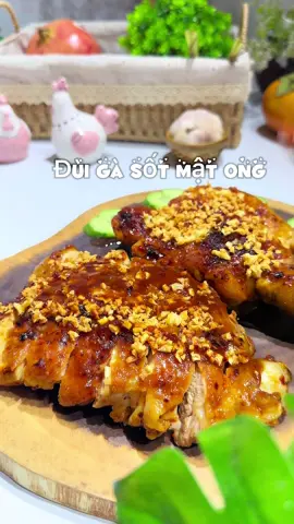 Đùi gà sốt mật ong với công thức sốt siêu dễ làm dễ ăn mấy ní ơi. #HaoThichVaoBep #monngonmoingay #nấuăncùngtiktok #đùigà #sốtmậtong 