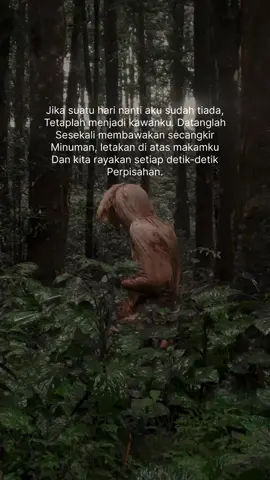 Tetaplah menjadi kawanku, bahkan saat tubuhku telah berganti menjadi gundukan tanah. #fyp #katakata #pocong #kisahseram #pocongtiktok #katakatamotivasi #galau #galau #quotes #laguviral #relate #sadvibes #purbalingga #gunungslamet #jawatengah 