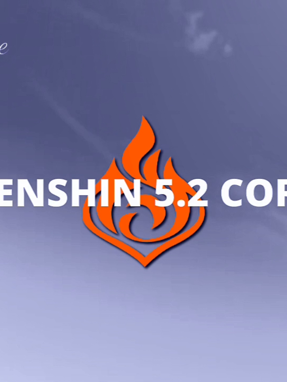 Genshin 5.2 Core, seperti biasa lah,rutin setelah livestream😁#GenshinImpact #hoyocreators #genshinguide #genshintrailer #fyp #fypシ #genshinimpactedit #genshinteleport #genshinedit #chasca #ororon #genshinedit #natlan #zhongli #neuvillettegenshinimpact 