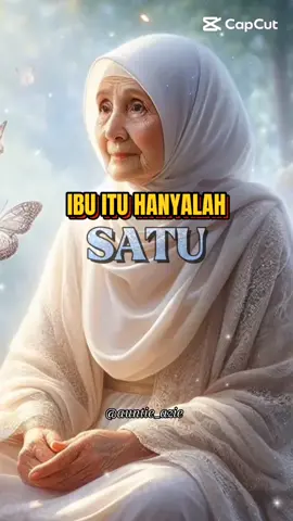 Assalamualaikum🌹 Ibu hanyalah satu. Bahagiakanlah ibu selagi dia masih ada.  Wallpaper Credit to : sissukanimasi #katakatamotivasi  #katakatamutiara  #quotes   #quoteoftheday   #quotestory  #wanitahebat    #wanita     #ibu 