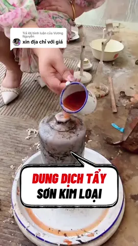 Trả lời @Vương Nguyễn dung dịch tẩy sơn trên bề mặt kim loại, lốc xe máy, xe hơi… #chattayson #dungdichtayson #cokhi 