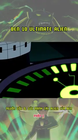 Nguồn gốc và sức mạnh các alien của BEN 10 ULTIMATE (PHẦN 1) ##mexine #reviewphim #meXINE #fyp #xuhuong #ben10 #ben10ultimatealien