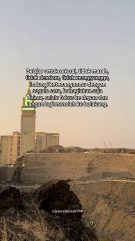 Belajar untuk selesai, tidak marah, tidak dendam, tidak mengganggu, lindungi ketenanganmu dengan segala cara, bahagiakan saja dirimu, selalu fokus ke depan dan jangan lagi menoleh ke belakang.