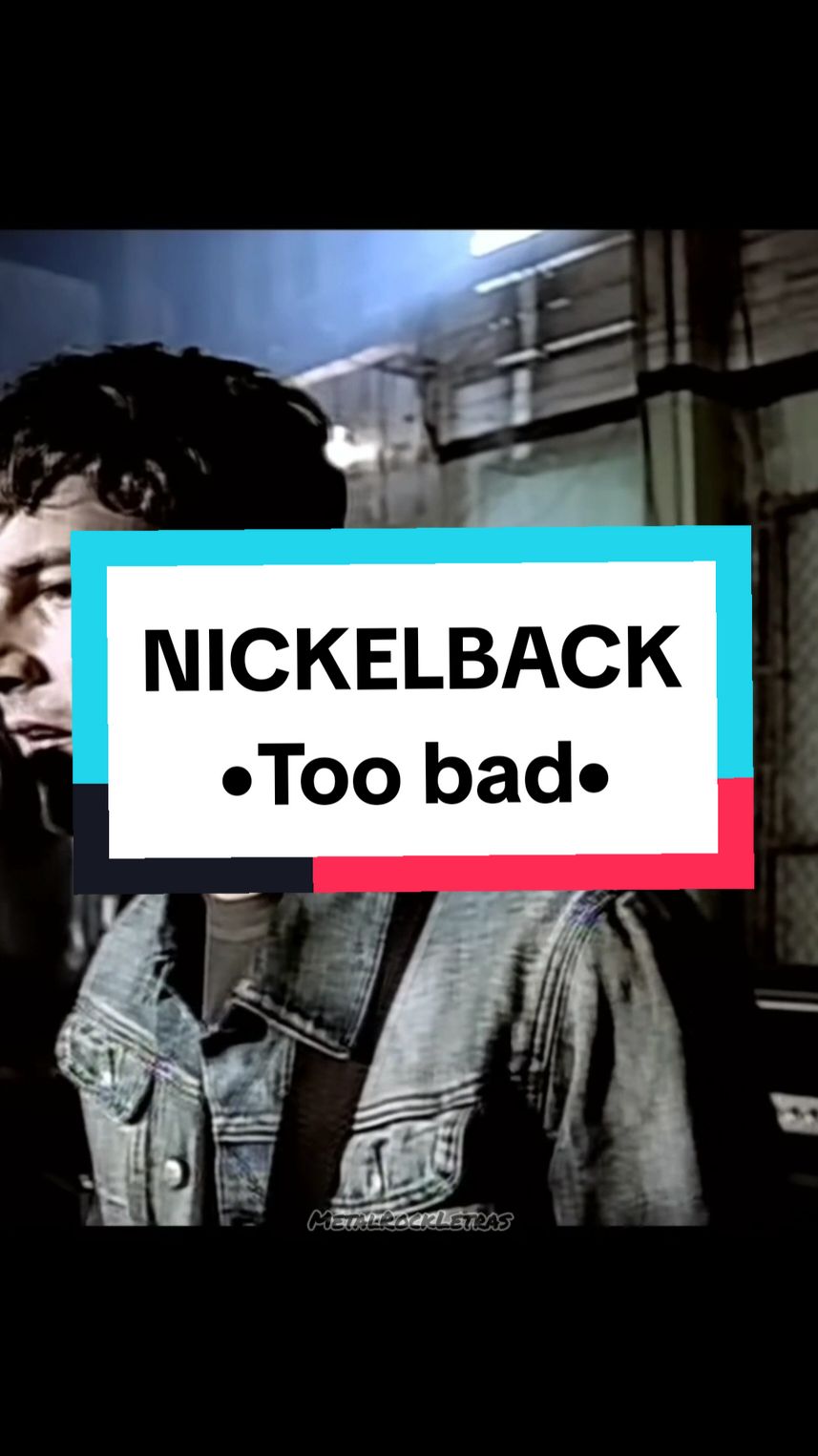 nickelback-too bad #metalchoss #metalhead #metalrockletrasjs 
