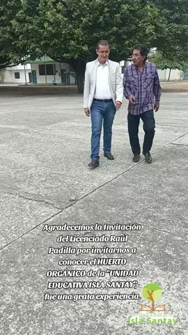 Agradecemos la Invitación del Licenciado Raúl Padilla por invitarnos a conocer el HUERTO ORGÁNICO de la 