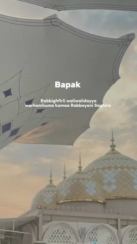 al fatihah untuk bapak #CapCut #fatherday #hariayah #kangen #masjidarrahman #masjidarrahmanblitar 