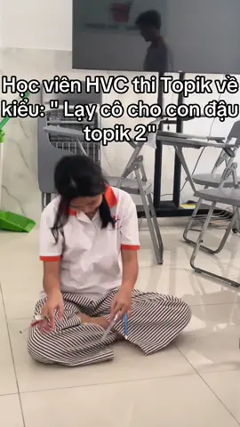 Thi Topik về thấy không khả quan lắm kiểu #duhochanquochvc #tienghan #duhochanquoc🇰🇷 #duhochvc #topik2 #xuhuong #topik2 #nghetienghan #thanhxuanconhau #chị4valuquy #hvc #duhochanquoc🇰🇷 