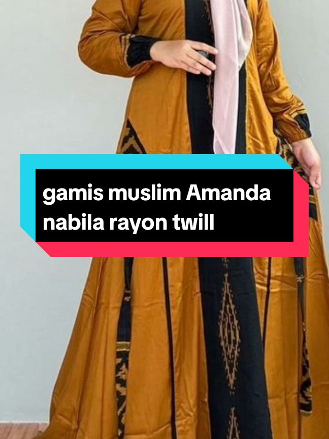 GAMIS MUSLIM AMANDA NABILA RAYON TWILL#gamis #gamismuslim #gamismuslimamandanabilarayontwill #CapCut 