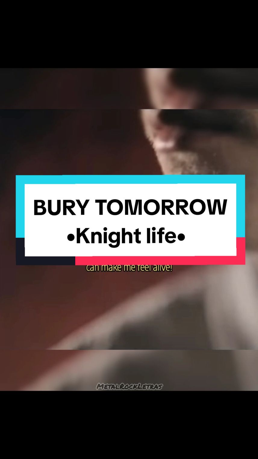 bury tomorrow-knight life #metalchoss #metalhead #metalrockletrasjs 