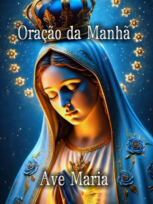 Oração da Manhã, Bom dia  #fé #jesusteama #oração #avemaria#bomdia #nossasenhora