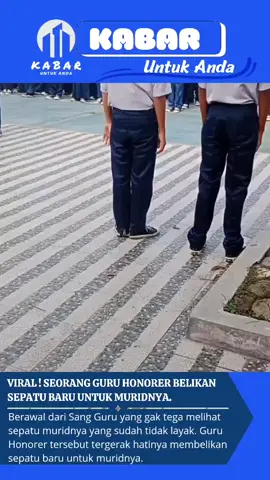 Terimakasih Orang Baik... #guruhonorer #siswasmp #sepatubaru #viralvideo #viraltiktokvideo #foryou #fyp #kabaruntukanda 