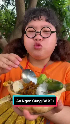 Ăn ngon cùng bé Xíu #luctinhnamkyfood #mamruochaocom #khoquetvixua #cabongluctinh #combohanhphuc #mukbang 