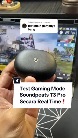 Membalas @Ludens Nih test gaming mode Soundpeats T3 Pro Tanpa edit 🔥 #soundpeats #soundpeatst3pro #twsgaming #tws #gamingtest 