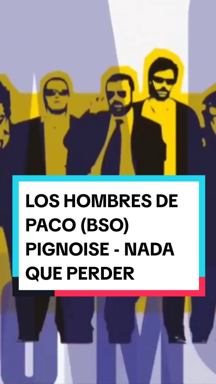Pignoise - Nada Que Perder 📺 🎬 Banda Sonora - Los Hombres de Paco (Serie Española) | Antena 3 🇪🇸🎵🎶 #LHDP #LosHombresDePaco #Pignoise #NadaQuePerder #Viral #fyp #parati #Series #popespañol #musica #pop2000 #pop #letrasdecanciones #antena3 #letrasdemusicas #seriesespañolas #music #clasicos #canciones #cancionesespañolas #cancionestendencia #viralsong #españatiktok #music #romantic #temazo #temazos🛐 #clasicosporsiempre