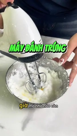 Còn bà nào giờ này đánh trứng bằng tay nữa không?  #shimeivietnam #maydanhtrung #maydanhtrungcamtay #tiktokviral 