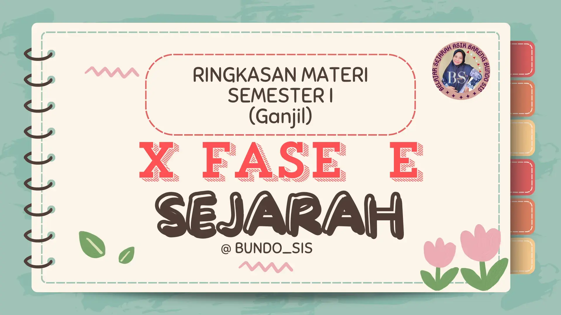 Materi Kelas X Fase E Sejarah  #belajarsejarahasikbarengbundosis 