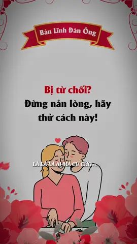 Bị từ chối hãy thử cách này! #banlinhdanong #tangai #thathinhcrush #tinhyeu 
