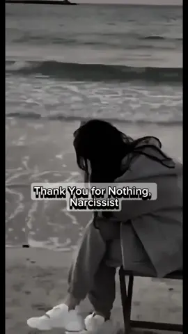 Thanks for Nothing, Narcissist #fypシ #narcissisticabuse #MentalHealth #narcissist #narcissism #fyp 