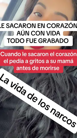 LE SACARON EL CORAZÓN CON VIDA Y GRITABA PIDIENDO A SU MAMA ANTES DE MORIR#historia #mexico #corruptos #sicario #narcoseries #narco #murdermystery 