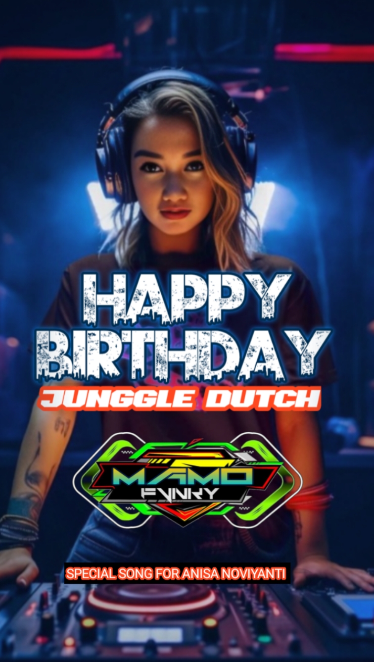 DJ HAPPY BIRTHDAY JUNGGLE DUTCH  deskripsi :  lagu ini khusus saya persembahkan untuk warga tiktok yang sedang berulang tahun HAPPY BIRTHDAY TO YOU  