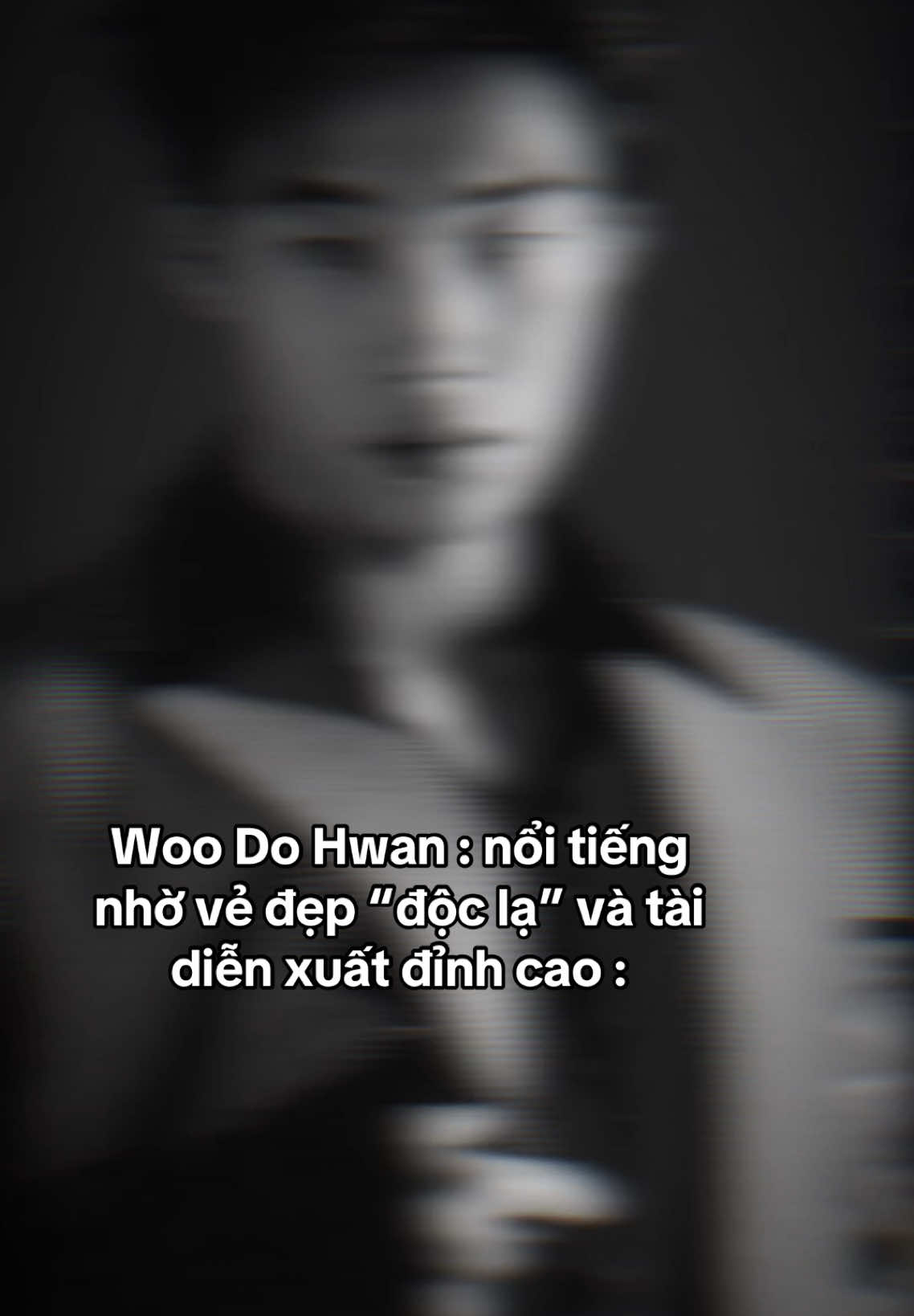 Ta nói cái vẻ đẹp này cuốn gì đâu #kdrama #woodohwan #fyp 