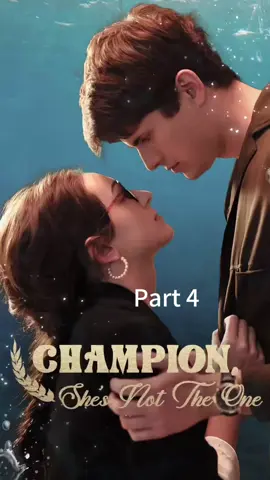 Champion She is not the one Part 4 #shortfilm #fyp #Tiktok 