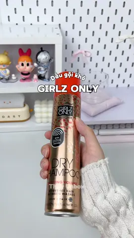 Dầu gội khô Girlz Only #daugoikho #girlzonly #dryshampoo #xittaophongtoc #xittaokieutoc 