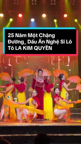 25 Năm Một Chặng Đường_ Dấu Ấn Nghệ Sĩ Lô Tô LA KIM QUYỀN#damsensquare #ganhhatlotohuongnam #tiktokgiaitri #lotoshow 
