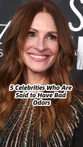 5 celebrities who are said to have bad odors  #entertainment #celebrity #famous #star 