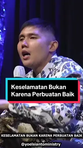 Keselamatan Bukan Karena Perbuatan Baik. #FYP 