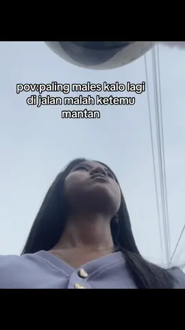 #pov #mantan #justforfun #fy #fyp #saran #masukberanda 